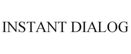 INSTANT DIALOG trademark