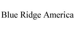 BLUE RIDGE AMERICA trademark