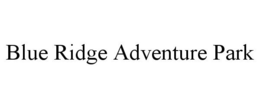 BLUE RIDGE ADVENTURE PARK trademark