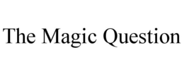 THE MAGIC QUESTION trademark