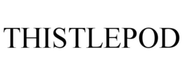 THISTLEPOD trademark