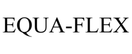 EQUA-FLEX trademark
