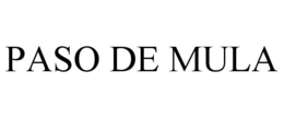 PASO DE MULA trademark