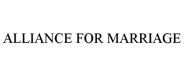ALLIANCE FOR MARRIAGE trademark