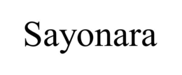 SAYONARA trademark