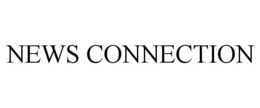NEWS CONNECTION trademark