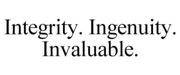 INTEGRITY. INGENUITY. INVALUABLE. trademark