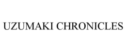 UZUMAKI CHRONICLES trademark