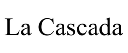 LA CASCADA trademark