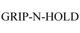 GRIP-N-HOLD trademark