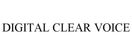 DIGITAL CLEAR VOICE trademark