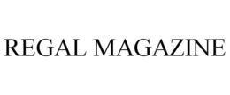 REGAL MAGAZINE trademark