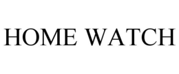 HOME WATCH trademark