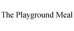THE PLAYGROUND MEAL trademark