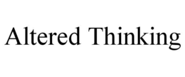 ALTERED THINKING trademark