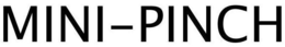 MINI-PINCH trademark