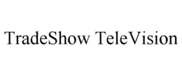 TRADESHOW TELEVISION trademark