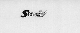 STAY FIT SENIORS trademark