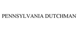 PENNSYLVANIA DUTCHMAN trademark