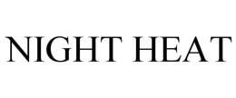 NIGHT HEAT trademark