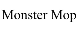 MONSTER MOP trademark