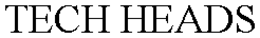 TECH HEADS trademark