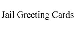 JAIL GREETING CARDS trademark