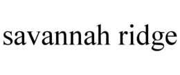 SAVANNAH RIDGE trademark