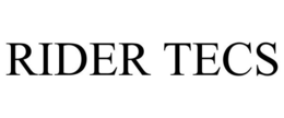 RIDER TECS trademark
