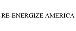 RE-ENERGIZE AMERICA trademark