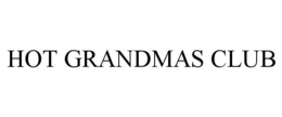 HOT GRANDMAS CLUB trademark