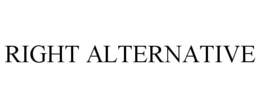 RIGHT ALTERNATIVE trademark