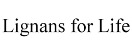 LIGNANS FOR LIFE trademark