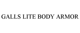 GALLS LITE BODY ARMOR trademark