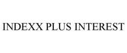 INDEXX PLUS INTEREST trademark