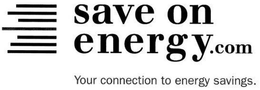 SAVE ON ENERGY.COM YOUR CONNECTION TO ENERGY SAVINGS. trademark