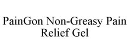 PAINGON NON-GREASY PAIN RELIEF GEL trademark
