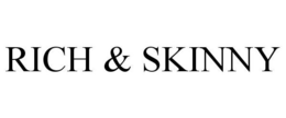 RICH & SKINNY trademark