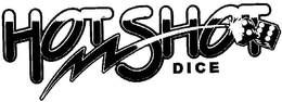 HOT SHOT DICE trademark