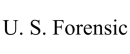U. S. FORENSIC trademark