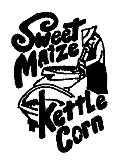 SWEET MAIZE KETTLE CORN trademark