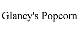 GLANCY'S POPCORN trademark