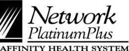 NETWORK PLATINUM PLUS AFFINITY HEALTH SYSTEM trademark