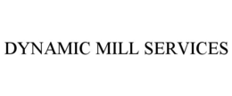 DYNAMIC MILL SERVICES trademark