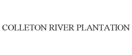 COLLETON RIVER PLANTATION trademark