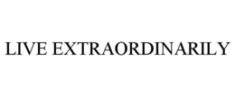 LIVE EXTRAORDINARILY trademark