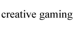 CREATIVE GAMING trademark
