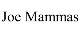 JOE MAMMAS trademark