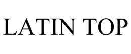 LATIN TOP trademark
