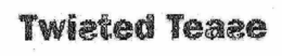 TWISTED TEASE trademark
